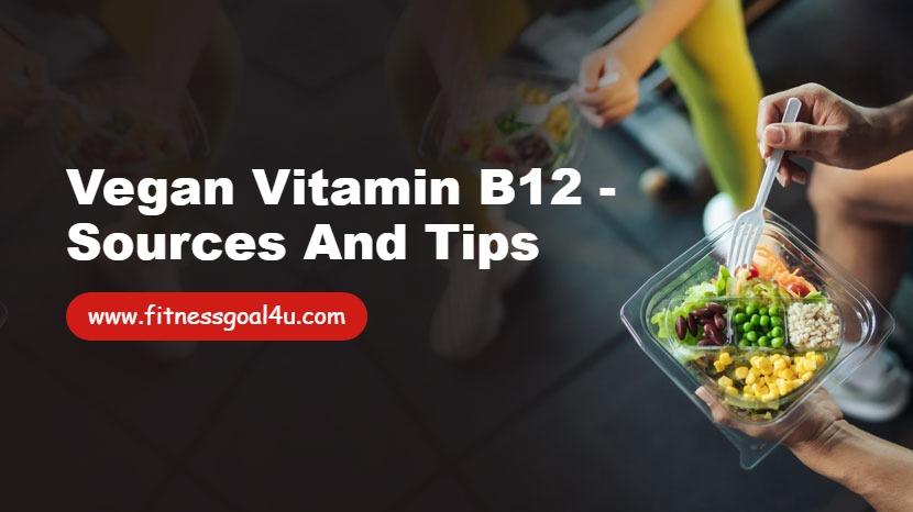 Vegan Vitamin B12 - Sources and Tips