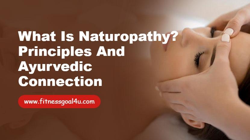 What Is Naturopathy? Principles and Ayurvedic Connection
